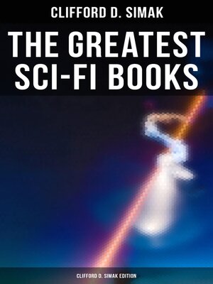 cover image of The Greatest Sci-Fi Books--Clifford D. Simak Edition